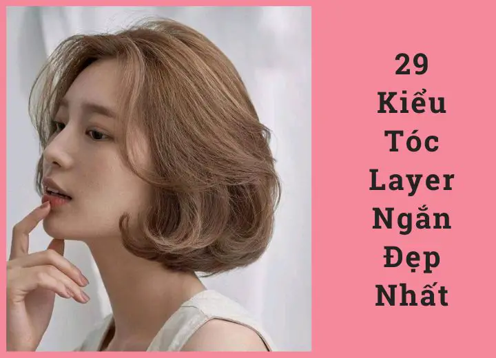 Top 20 kiểu tóc layer nữ mặt dài xu hướng nhất năm 2023